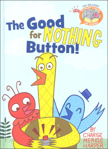 The Good for Nothing Button! (Elephant & Piggie Like Reading)