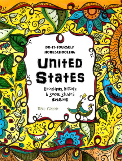Do-It-Yourself Homeschooling United States Geography, History & Social Studies Handbook
