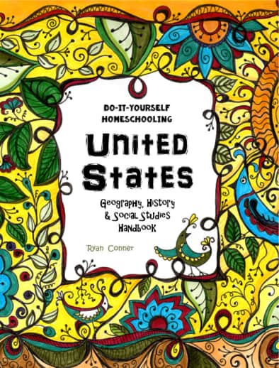 Do-It-Yourself Homeschooling United States Geography, History & Social Studies Handbook