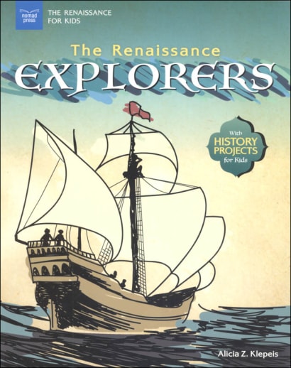 Renaissance Explorers (Renaissance for Kids)
