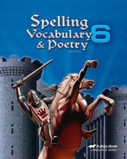 Abeka Spelling, Vocabulary, and Poetry 6 Student (6th Edition)