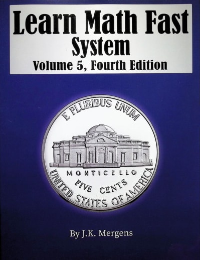 Learn Math Fast System Volume V, Fourth Edition