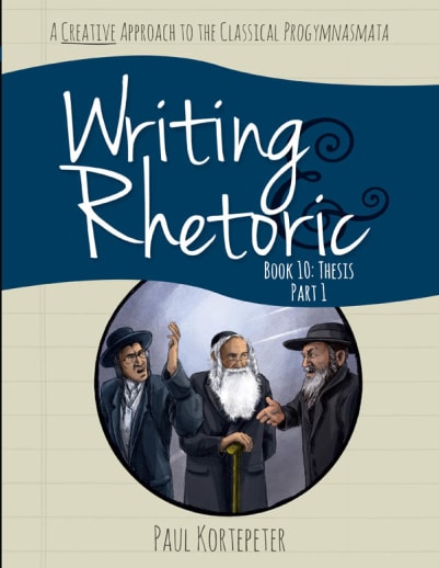 Writing & Rhetoric Book 10: Thesis - Part 1 Student