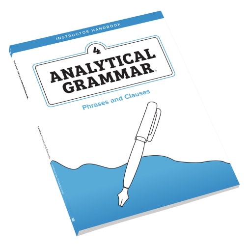 Analytical Grammar Level 4: Phrases and Clauses Instructor Handbook