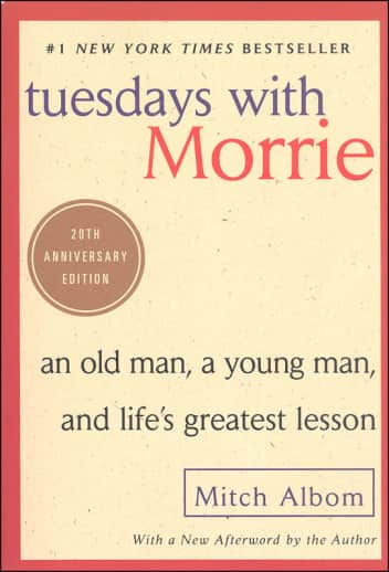 Tuesdays With Morrie by Mitch Albom