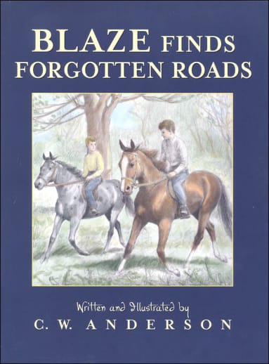 Blaze Finds Forgotten Roads by C. W. Anderson