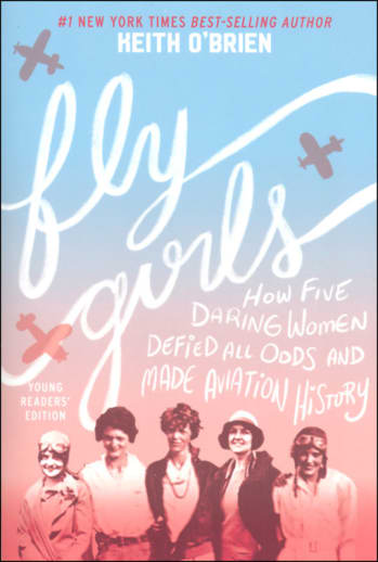 Fly Girls (Young Reader's Edition)