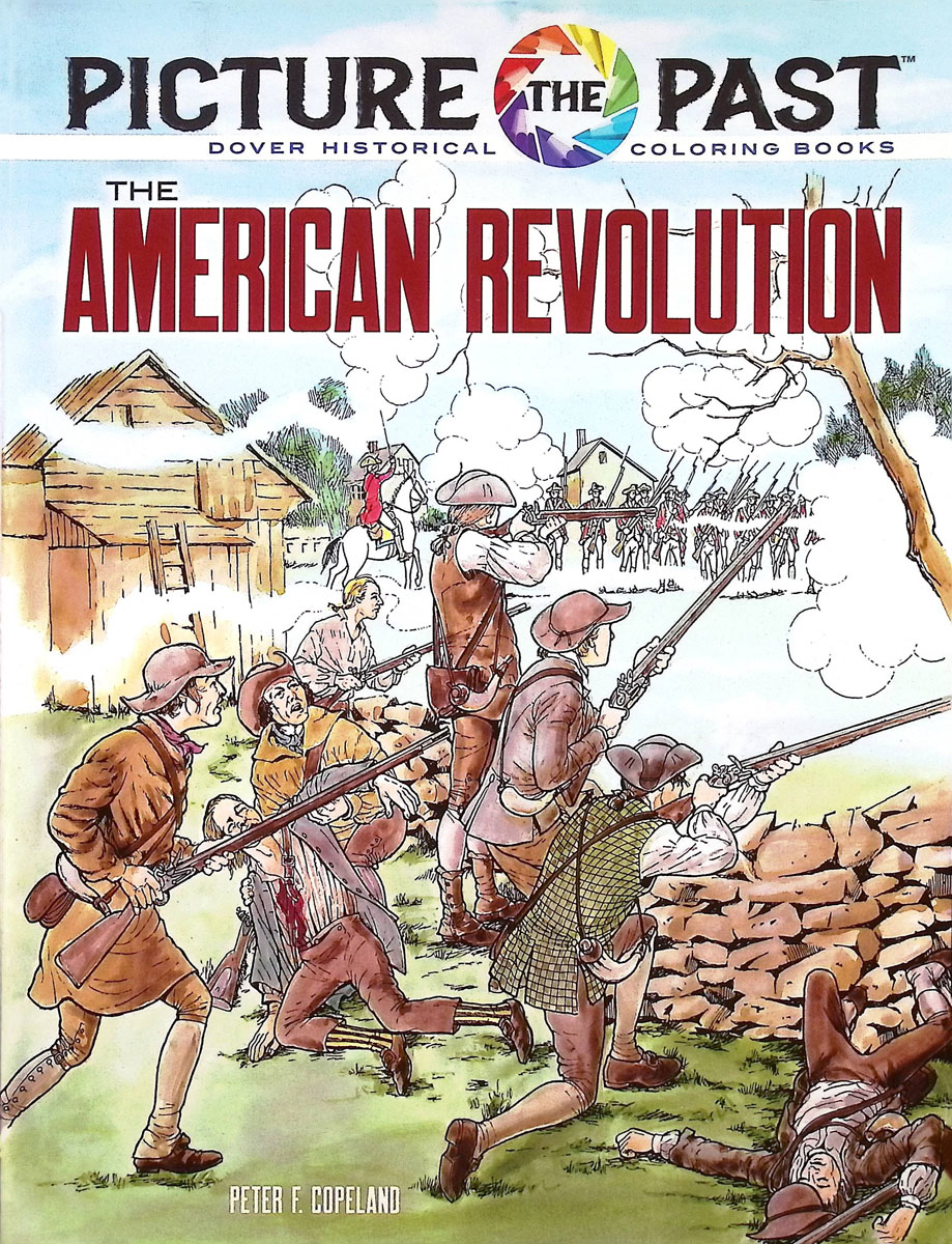 Picture the Past: American Revolution Coloring Book
