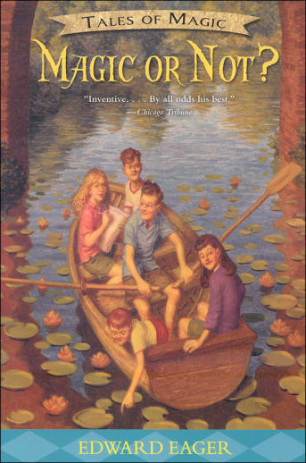Tales of Magic: Magic or Not? by Edward Eager