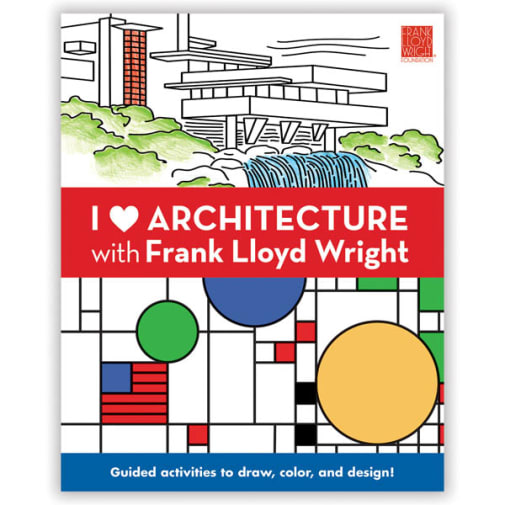 I Heart Architecture with Frank Lloyd Wright Activity Book