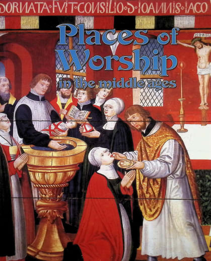 Places of Worship in the Middle Ages