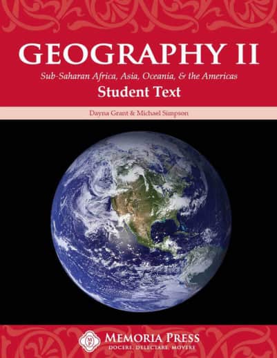 Memoria Press Geography 2 Student Text (Sub-Saharan Africa, Asia, Oceania, & the Americas)