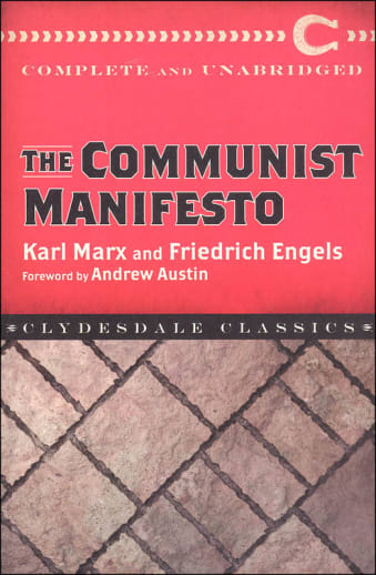 The Communist Manifesto by Karl Marx (Clydesdale Classics)