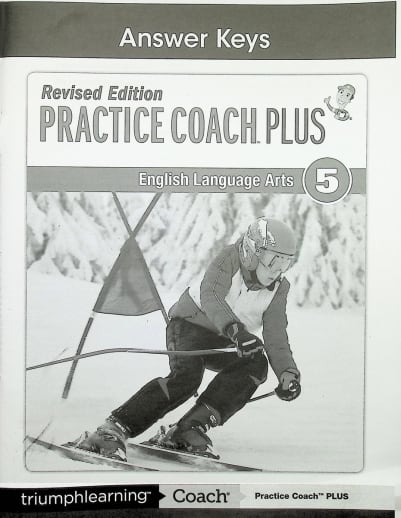 Practice Coach Plus Revised Edition English Language Arts: Grade 5 Answer Keys