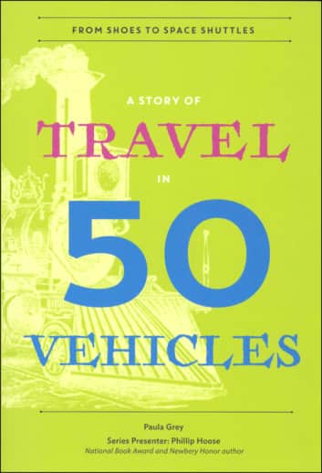 Story of Travel in 50 Vehicles