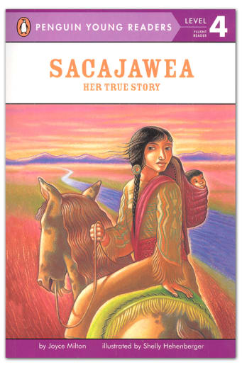 Sacajawea: Her True Story (Penguin Young Readers Level 4)