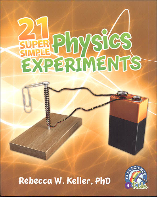 21 Super Simple Physics Experiments