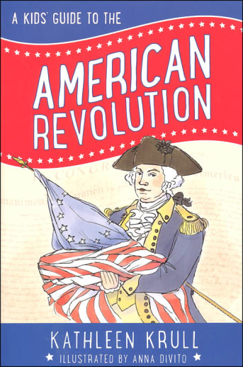 Kids' Guide to the American Revolution