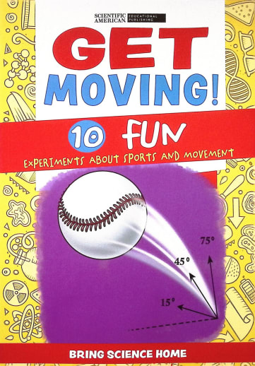 Get Moving! (Bring Science Home)