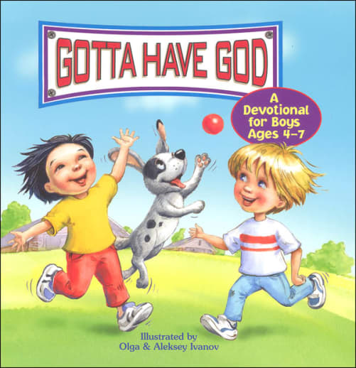 Gotta Have God: A Devotional for Boys Ages 4-7