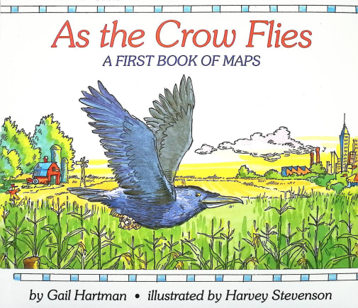 As the Crow Flies: A First Book of Maps