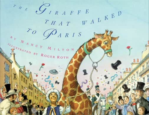 The Giraffe that Walked to Paris by Nancy Milton