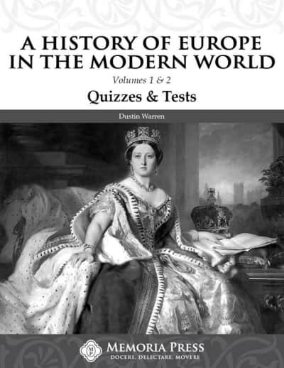 A History of Europe in the Modern World Volume 1 & 2 Quizzes & Tests | Memoria Press