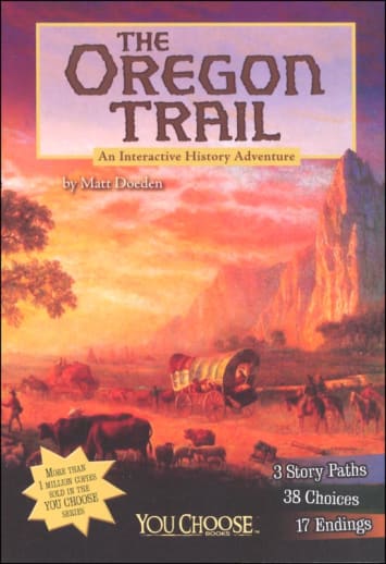 Oregon Trail: An Interactive History Adventure (You Choose: History)