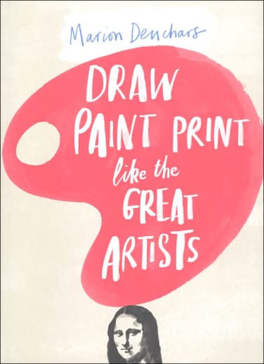 Draw Paint Print like the Great Artists
