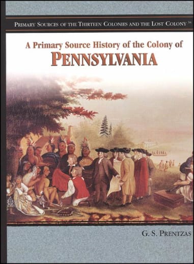 Primary Source History of the Colony of Pennsylvania