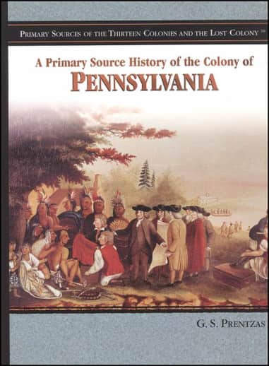 Primary Source History of the Colony of Pennsylvania