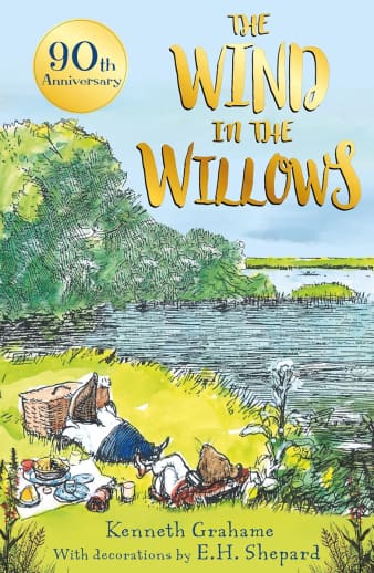 The Wind in the Willows by Kennth Grahame (90th Anniversary Edition)