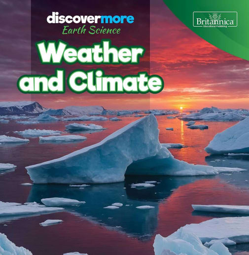Weather and Climate (Discover More: A Look at Weather and Climate)