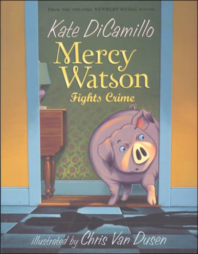 Mercy Watson Fights Crime by Kate DiCamillo