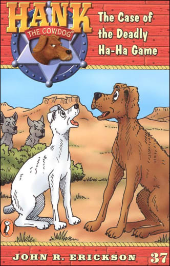 Hank the Cowdog #37: Case of the Deadly Ha-Ha Game