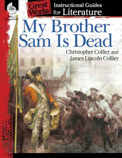 My Brother Sam Is Dead: Instructional Guide for Literature