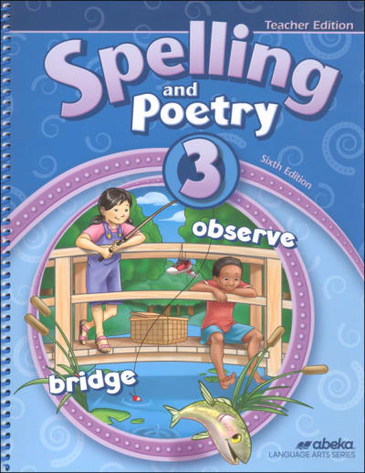 Abeka Spelling and Poetry 3 Teacher's Edition (6th Edition)