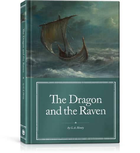 The Dragon and the Raven by G.A. Henty (Generations Timeless Classics)