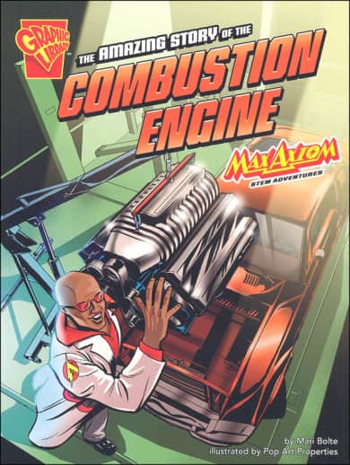 Amazing Story of the Combustion Engine: Max Axiom STEM Adventures (Graphic Science)