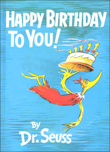 Happy Birthday to You! by Dr. Seuss