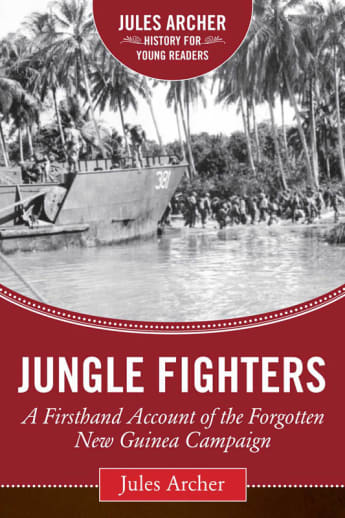 Jungle Fighters (Jules Archer History for Young Readers)