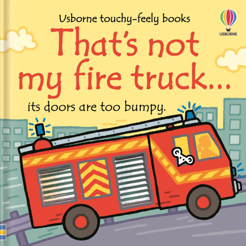 That's Not My Fire Truck (Touchy-Feely Board Books)