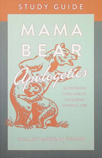 Mama Bear Apologetics Study Guide