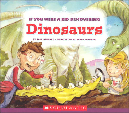 If You Were a Kid Discovering Dinosaurs