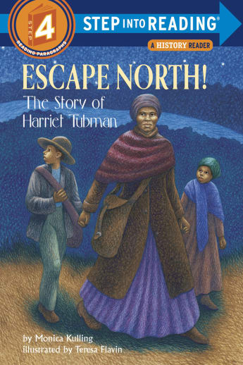 Escape North! The Story of Harriet Tubman (Step into Reading Level 4)