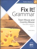 IEW Fix It! Grammar: Level 2 Town Mouse/Country Mouse Teacher Manual