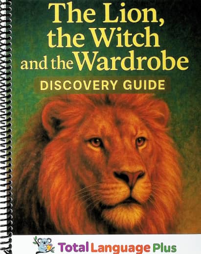 The Lion, the Witch, and the Wardrobe Total Language Plus Discovery Guide