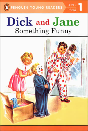 Dick and Jane: Something Funny (Penguin Young Readers Level 1)
