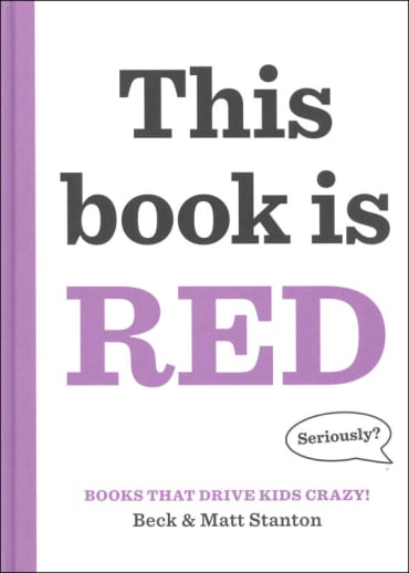 Books That Drive Kids Crazy: This Book Is Red
