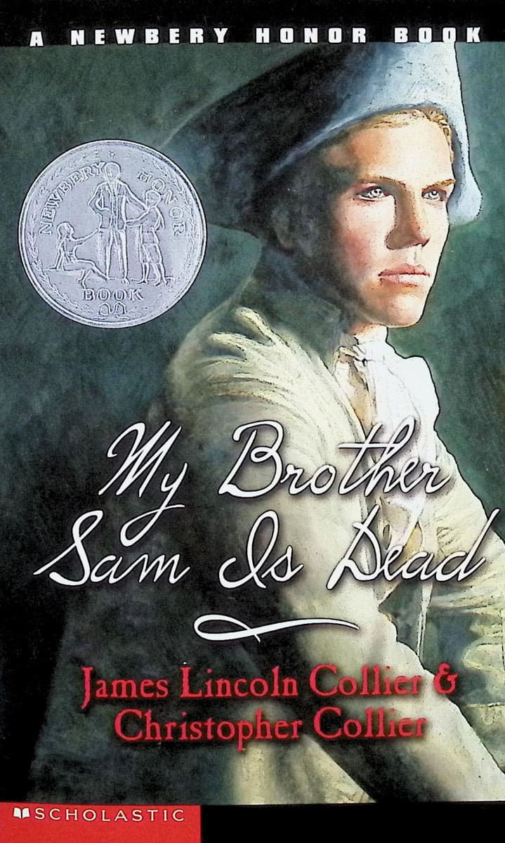 My Brother Sam is Dead by James Lincoln Collier & Christopher Collier